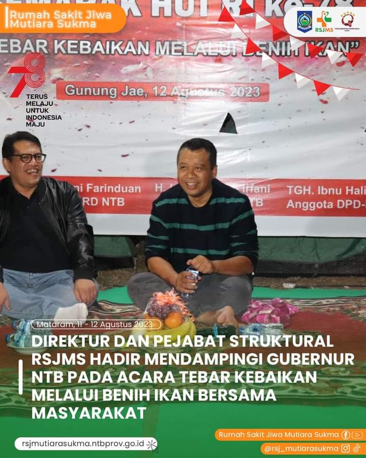 DIREKTUR DAN PEJABAT STRUKTURAL RSJMS HADIR MENDAMPINGI GUBERNUR NTB PADA ACARA TEBAR KEBAIKAN MELALUI BENIH IKAN BERSAMA MASYARAKAT